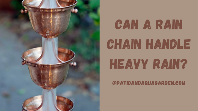 Can A Rain Chain Handle Heavy Rain?